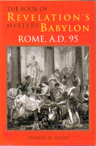 The Book of Revelation's Mystery Babylon Rome, AD 95