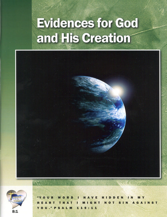 Evidences for God and His Creation (Word in the Heart, 8:1)