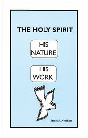 The Holy Spirit - His Nature, His Work