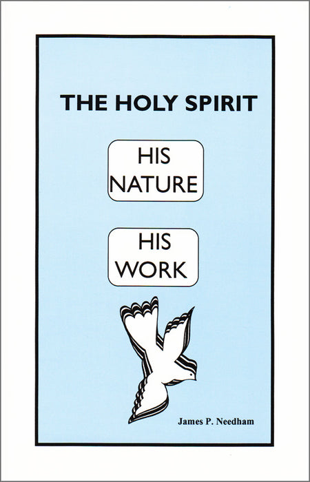 The Holy Spirit - His Nature, His Work