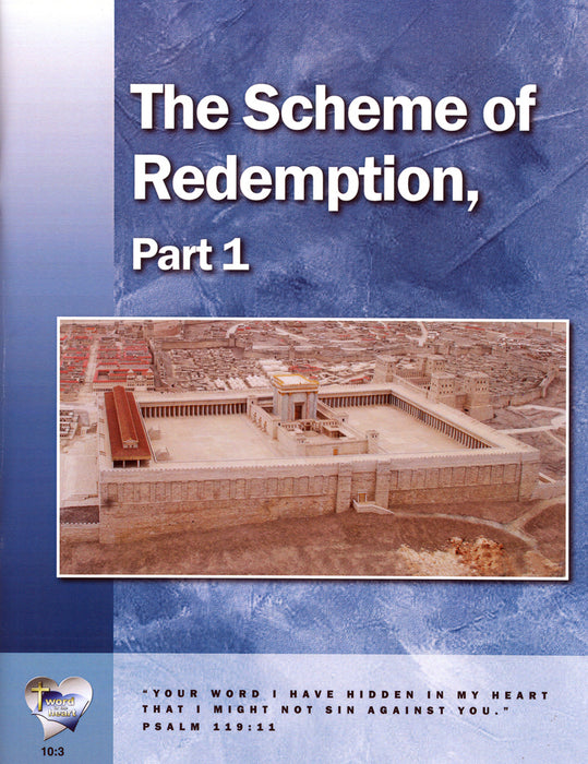 The Scheme of Redemption, Part 1 (Word in the Heart, 10:3)
