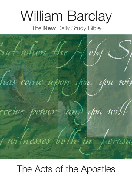 The Acts of the Apostles (The New Daily Bible Study Commentary)