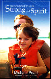 Training Children to Be Strong in Spirit