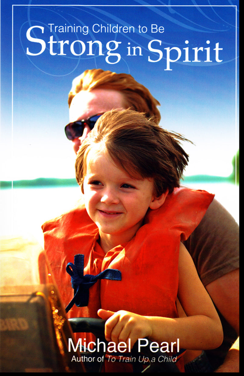 Training Children to Be Strong in Spirit