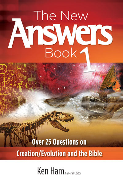 The New Answers Book 1: Over 25 Questions on Creation/Evolution and the Bible