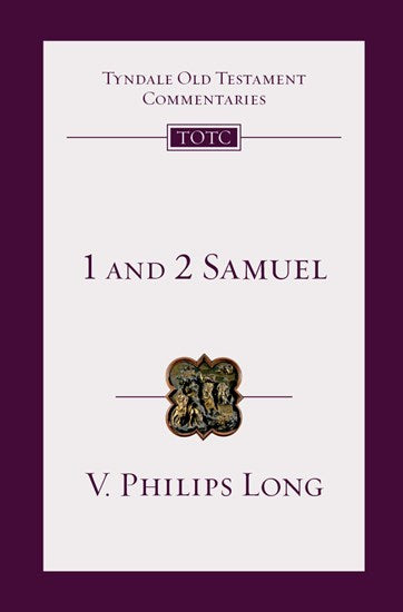 Tyndale Old Testament Commentary:  1 & 2 Samuel, Volume 8