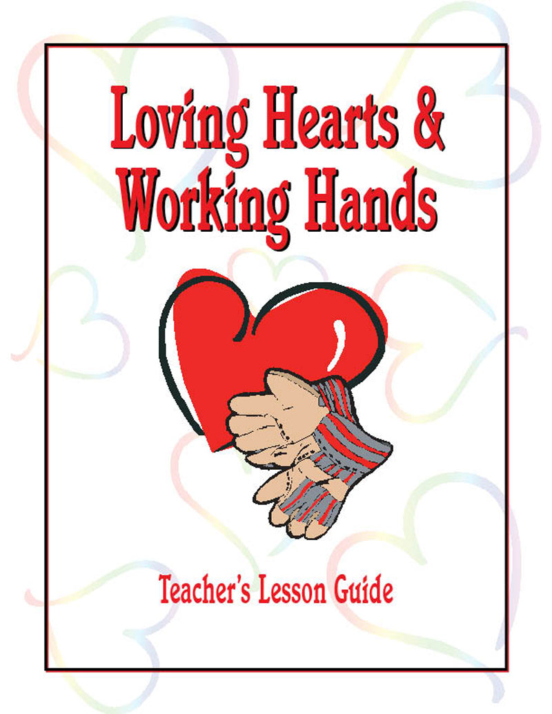 Loving Hearts and Working Hands Teacher's Manual