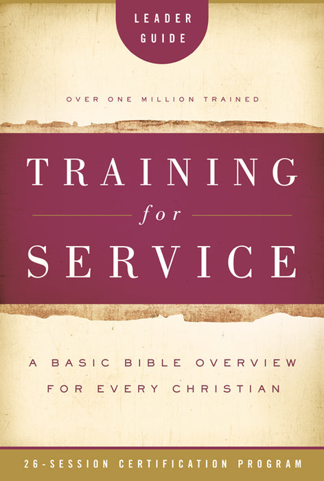 Training for Service Leaders Guide: A Basic Bible Overview for Every Christian