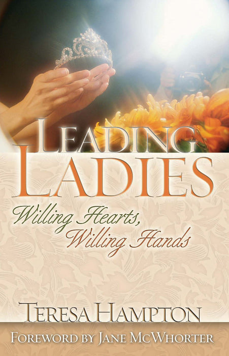 Leading Ladies: Willing Hearts, Willing Hands