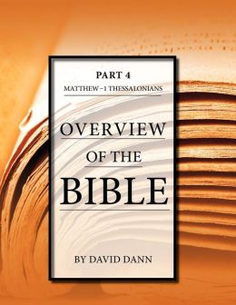 Overview of the Bible Part 4: Matthew - 1 Thessalonians
