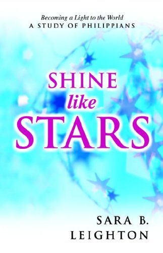 Shine Like Stars:  A Study of Philippians