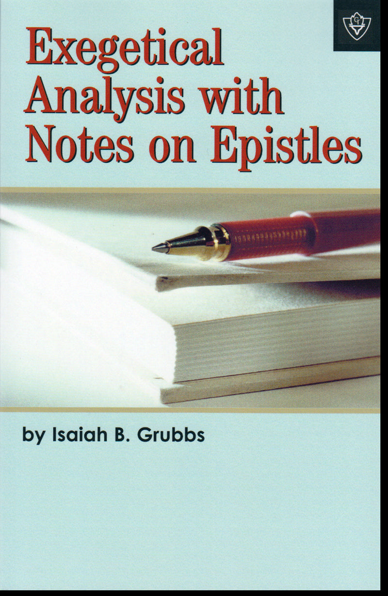 Exegetical Analysis with Notes on Epistles