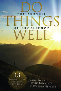 Do Things Well: The Pursuit of Excellence Book