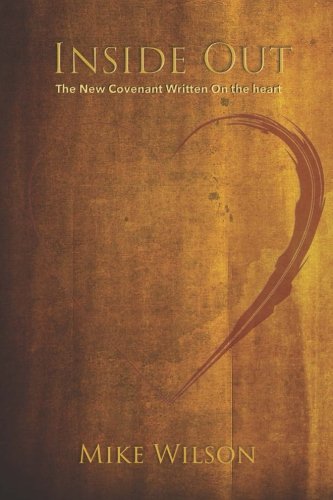 Inside Out: The New Covenant Written on the Heart