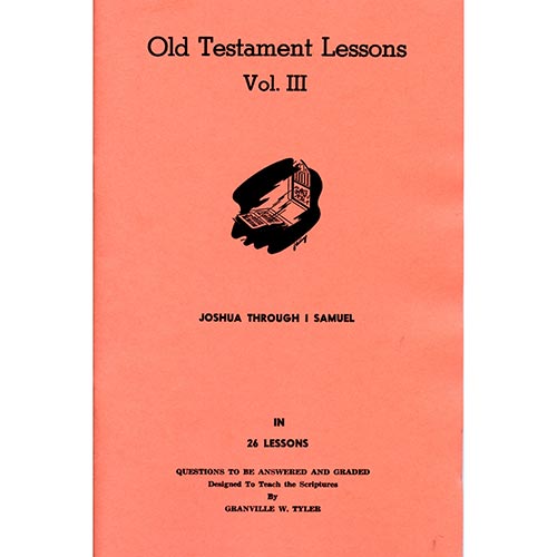 Old Testament Lessons Vol. 3 - Joshua - 1 Samuel