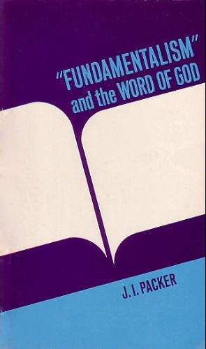 Fundamentalism and the Word Of God *