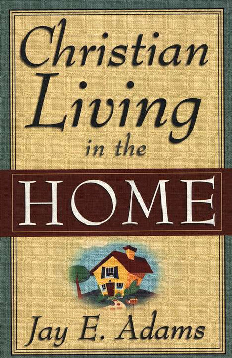 Christian Living In The Home