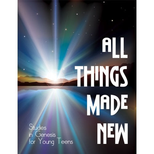 All Things Made New Young Teen Student book