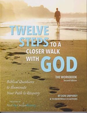 Twelve Steps to a Closer Walk with God: The Workbook