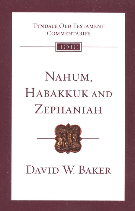 Tyndale Old Testament Commentary:  Nahum, Habakkuk , and Zephaniah, Volume 27