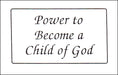 Power To Become A Child of God