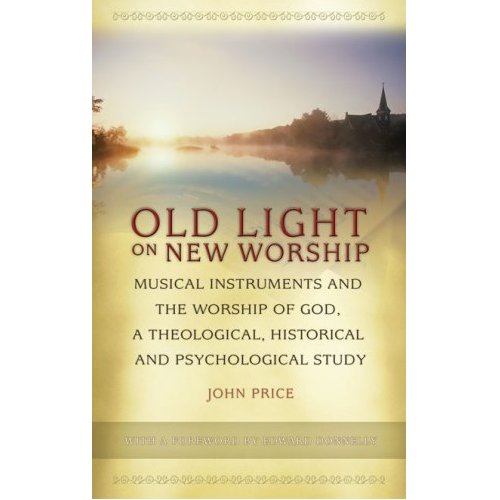 Old Light on New Worship