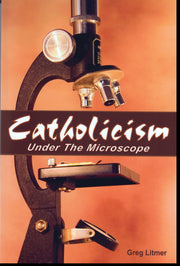 Catholicism Under the Microscope