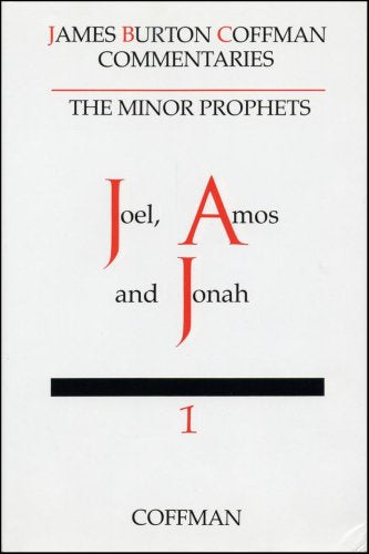 Coffman Commentary:  Joel, Amos, and Jonah