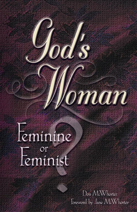 God's Woman:  Feminine Or Feminist?
