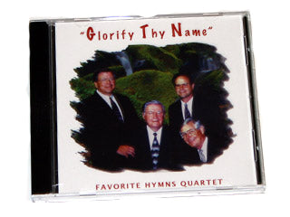 Favorite Hymns Quartet: Glorify Thy Name CD