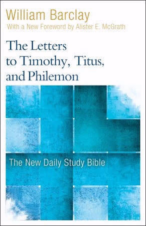 The Letters to Timothy, Titus & Philemon
