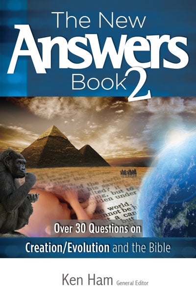 The New Answers Book 2: Over 30 Questions on Creation/Evolution/ Bible *