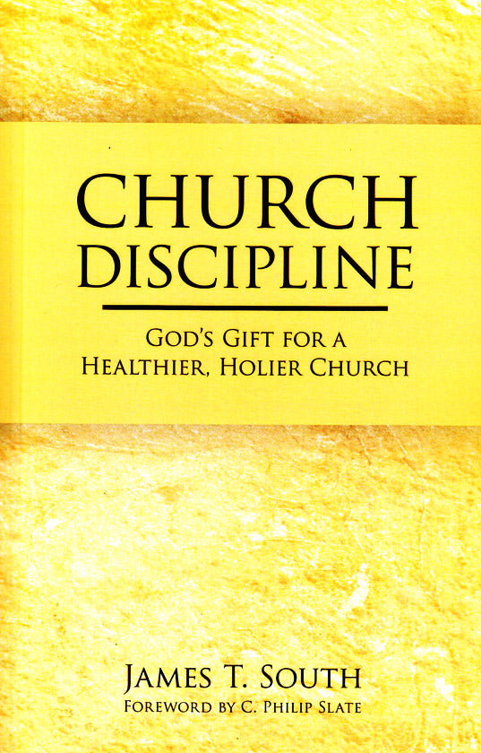Church Discipline: God's Gift for a Healthier, Holier Church