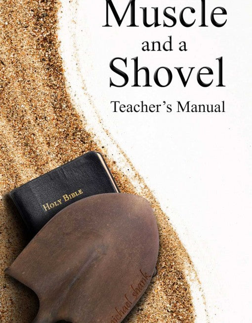 Muscle and a Shovel Teacher Manual