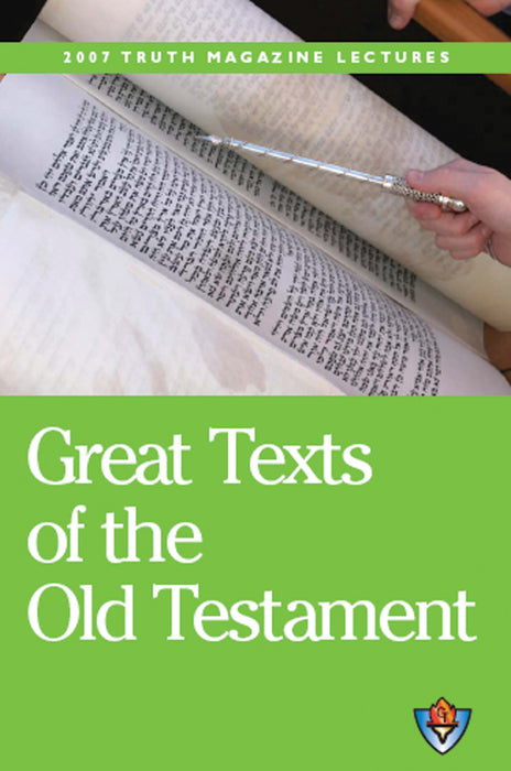 Great Texts of the Old Testament -2007 Truth Lectureship-HB