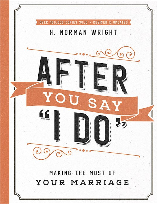 After You Say I Do:  Making the Most of Your Marriage