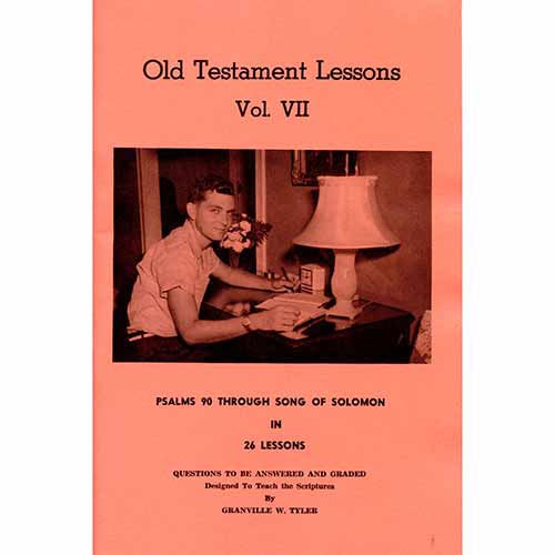 Old Testament Lessons Vol. 7 - Psalms-Song of Solomon