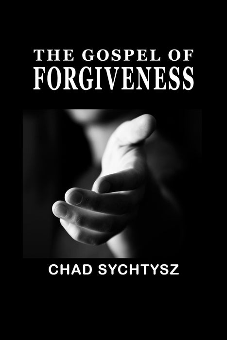 The Gospel Of Forgiveness