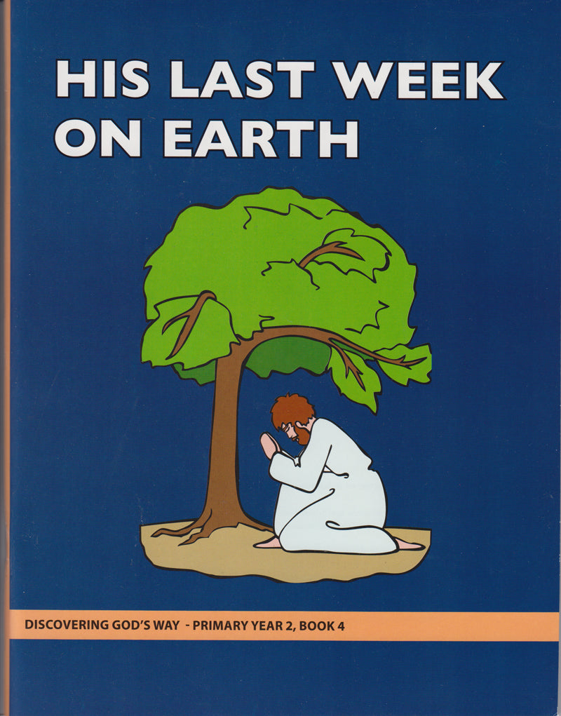His Last Week on Earth (Primary 2:4) Student