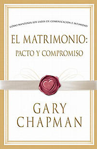 El Matrimonio Pacto Y Compromiso (Marriage: Pact & Commitment)