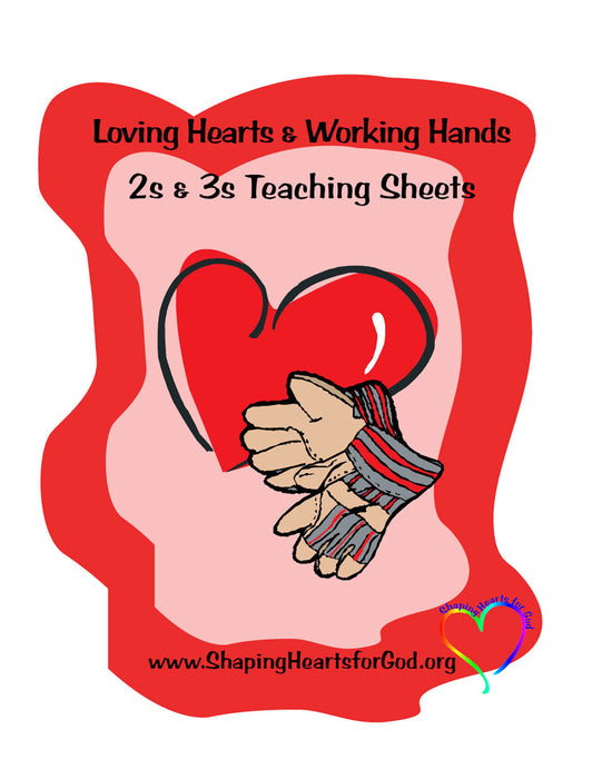 Loving Hearts and Working Hands Teaching Sheets