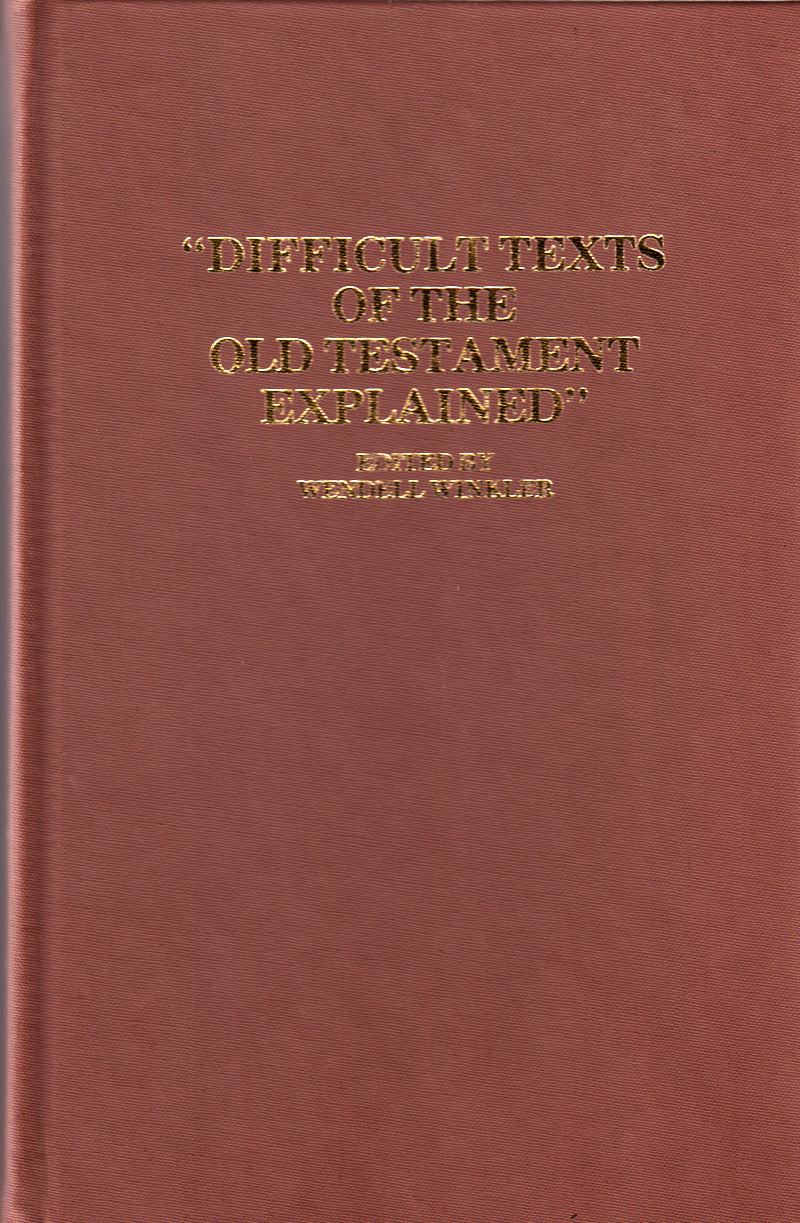 Difficult Texts of the Old Testament Explained