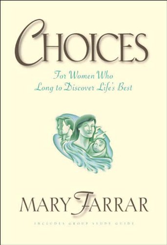 Choices: For Women Who Long To Discover Life's Best
