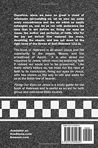 Fixing Our Eyes on Jesus: A Study of the Book of Hebrews