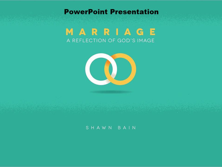 Marriage: A Reflection Of God's Image - Downloadable PowerPoint Presentation