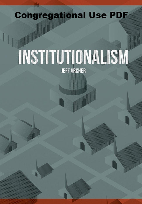 Institutionalism - Downloadable Congregational Use PDF