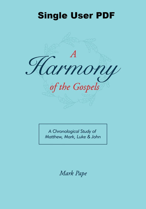 A Harmony of the Gospels - Downloadable Single User PDF
