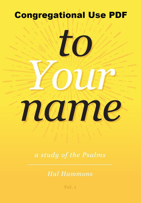 To Your Name: A Study of the Psalms Volume 1 - Downloadable Congregational Use PDF