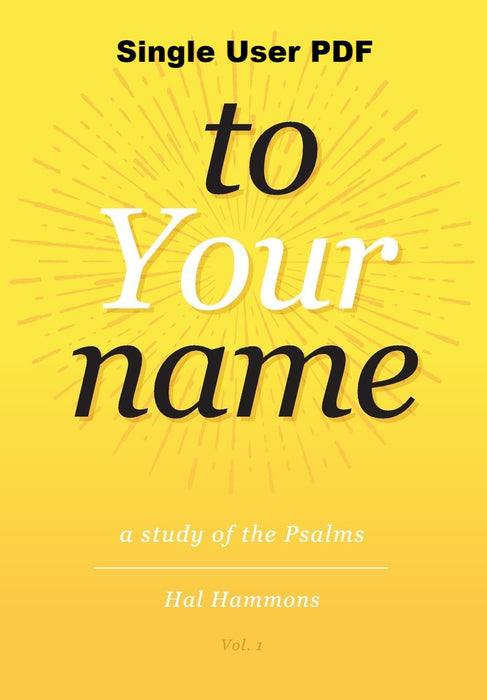 To Your Name: A Study of the Psalms, Volume 1 - Downloadable Single User PDF