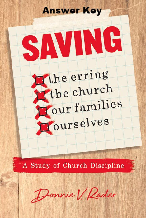 Saving The Erring, The Church, Our Families, Ourselves: A Study Of Church Discipline - Downloadable Answer Key PDF